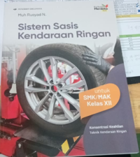 Image of Sistem sasis Kendaraan ringan untuk SMK/MAK kelas XII konsentrasi Keahlian : Teknik Kendaraan Ringan  ( erlangga )